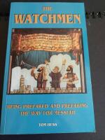 The Watchmen - Being prepared and preparing the way for Messiah