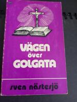 V&auml;gen &ouml;ver Golgata   Studier &ouml;ver Jesu lidande, d&ouml;d och uppst&aring;ndelse enligt Markus evangelium kapitel 14 - 16