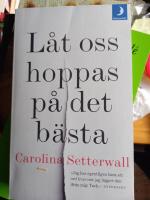 L&aring;t oss hoppas p&aring; det b&auml;sta