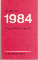 P&aring; v&auml;g mot 1984  Israel, V&auml;rlden och Vi