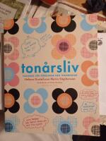 Ton&aring;rsliv : handbok f&ouml;r f&ouml;r&auml;ldrar till ton&aring;ringar