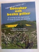 S&ouml;tsaker och beska piller : en antologi av och med kvinnor : 32 recept p&aring; t&aring;rtor och desserter : kafferepet p&aring; &Ouml;sterlen del 3 / redakt&ouml;r : Jea Jonsson ; foto: Thorsten Persson