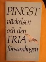 Pingstv&auml;ckelsen och den fria f&ouml;rsamlingen