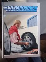 Bilhandboken : g&ouml;r det sj&auml;lv - steg f&ouml;r steg - f&ouml;r b&auml;ttre bilekonomi