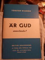 &Auml;r Gud annorlunda? Torsten Nilsson granskar biskop Robinsons bok Gud &auml;r annorlunda  (Honest to God)
