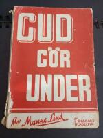 Gud g&ouml;r under : N&aring;got om Guds fr&auml;lsande och helbr&auml;gdag&ouml;rande makt, s&aring;dan jag m&ouml;tt den i mitt eget och andras liv