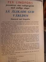 S&aring; &auml;lskade Gud v&auml;rlden : Per Lindfors presenterar sina radioprogram med andliga s&aring;nger : Illustrerad 