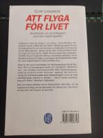 Att flyga f&ouml;r livet : ber&auml;ttelsen om stridsflygaren som blev r&auml;ddningspilot