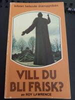 Vill du bli frisk? : [kristet helande &aring;teruppt&auml;ckt]