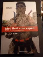 Med livet som vapen : en bok om sj&auml;lvmordsbombare