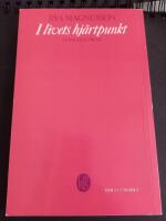 I livets hj&auml;rtpunkt : lyrik och prosa