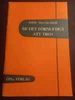 &Auml;r det f&ouml;rnuftigt att tro?