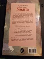 Boken om sm&auml;rta : r&aring;d och v&auml;gledning f&ouml;r patienter, anh&ouml;riga och v&aring;rdpersonal