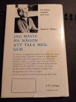 Jag m&aring;ste ha n&aring;gon att tala med, Gud! En kvinnas samtal med Gud