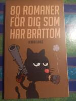 80 romaner f&ouml;r dig som har br&aring;ttom