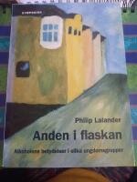 Anden i flaskan : alkoholens betydelser i olika ungdomsgrupper