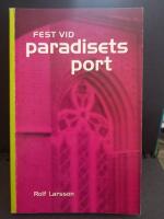 Fest vid paradisets port : en bok om gudstj&auml;nst
