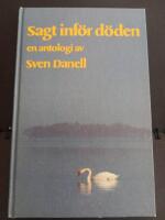Sagt inf&ouml;r d&ouml;den : en antologi