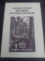 Svenska kyrkans medlemmar och kyrka-statfr&aring;gan [Elektronisk resurs] en intervjuunders&ouml;kning : bet&auml;nkande