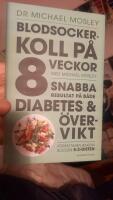 Blodsockerkoll p&aring; 8 veckor med Michael Mosley : snabba resultat p&aring; b&aring;de diabetes och &ouml;vervikt