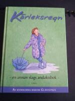 K&auml;rleksregn : en annan slags andaktsbok 