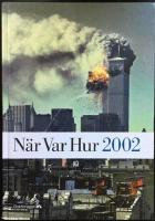 N&auml;r Var Hur 2002