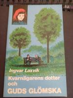 Kvarn&auml;garens dotter och Guds gl&ouml;mska
