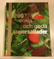 200 enkla och goda supersallader