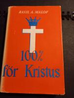 100% f&ouml;r Kristus : Segrar p&aring; det ryska missionsf&auml;ltet