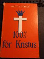100% f&ouml;r Kristus : Segrar p&aring; det ryska missionsf&auml;ltet