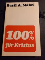 100% f&ouml;r Kristus : Segrar p&aring; det ryska missionsf&auml;ltet