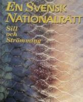 En svensk nationalr&auml;tt : sill och str&ouml;mming
