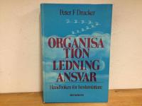 Organisation, ledning, ansvar : handboken f&ouml;r beslutsfattare