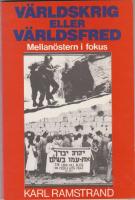 V&auml;rldskrig eller v&auml;rldsfred (Mellan&ouml;stern i fokus)