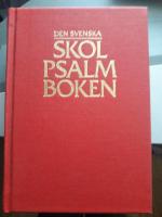  Den svenska skolpsalmboken : Den svenska psalmboken : antagen av 1986 &aring;rs kyrkom&ouml;te