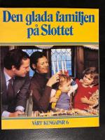 V&aring;rt kungapar : &aring;ret som g&aring;tt med den kungliga familjen