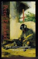 Den o&ouml;vervinnerlige : om den svenska stormaktstiden och en man i dess mitt