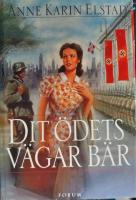 Dit &ouml;dets v&auml;gar b&auml;r