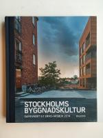 Stockholms byggnadskultur : samfundet S:t Eriks &aring;rsbok 2014