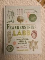Frankensteins labb : tanken&ouml;tter, g&aring;tor & mysterier