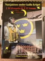 Nattjakten under kalla kriget : med bland annat J 30 Mosquito & J 33 Venom på F1 i Västerås med blicken åt öster