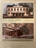 Den svenska g&aring;rden : fr&aring;n torp till herres&auml;te