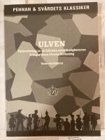 Ulven : redovisning av de faktiska omst&auml;ndigheterna kring ub&aring;ten Ulvens f&ouml;rlisning