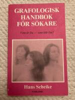 Grafologisk handbok f&ouml;r s&ouml;kare : vem &auml;r du - vem blir du?