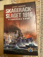 Skagerackslaget 1916 : titanernas kamp