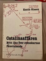 Catalinaaff&auml;ren : nytt ljus &ouml;ver svenskarnas f&ouml;rsvinnande