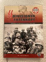 SS-division Totenkopf : historien om d&ouml;dskalledivisionen 1939-1945