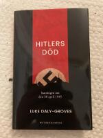 Hitlers d&ouml;d : sanningen om den 30 april 1945