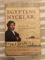 Egyptens nycklar : Jakten p&aring; hieroglyfernas g&aring;ta