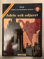 Adele och odjuret : Adeles extraordin&auml;ra &auml;ventyr, serier f&ouml;r vuxna
